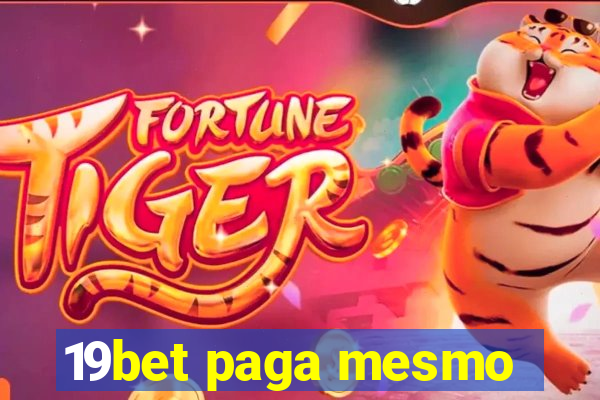 19bet paga mesmo